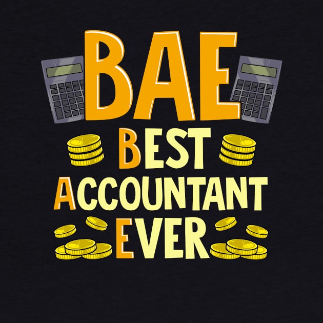 BAE: Best Accountant Ever Cute & Funny Accounting by theperfectpresents